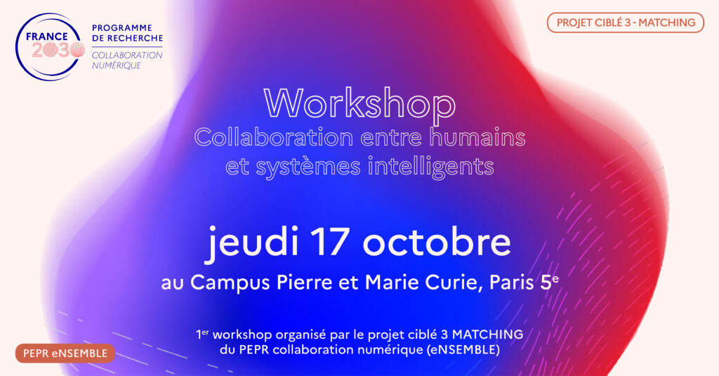 Workshop du projet ciblé 3 – MATCHING sur la collaboration entre des humains et des systèmes intelligents